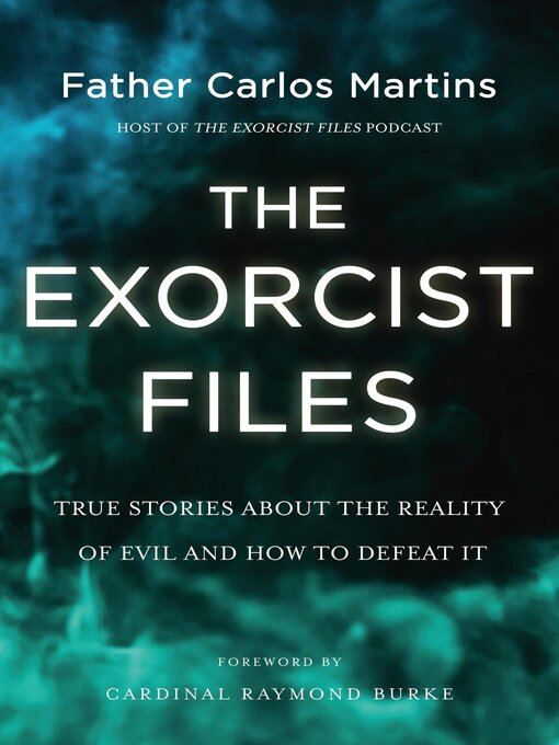 Title details for The Exorcist Files by Father Carlos Martins - Available